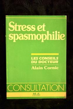 Stress et spasmophilie par Alain Cornic