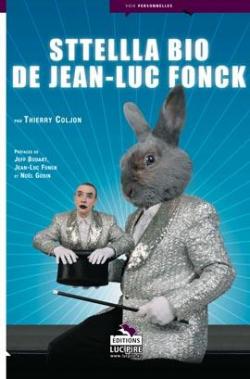 Sttellla : bio de Jean-Luc Fonck par Thierry Coljon