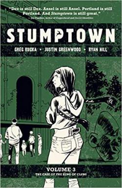 Stumptown, tome 3 : The Case of the King of Clubs par Greg Rucka