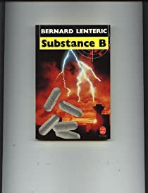 Substance B par Bernard Lenteric