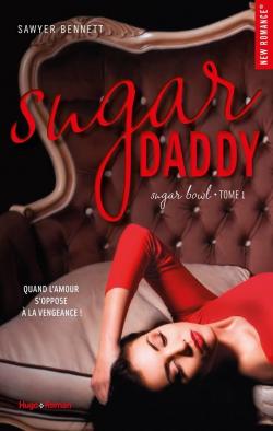 Sugar bowl, tome 1 : Sugar Daddy  par Sawyer Bennett