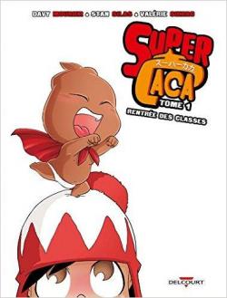 Super Caca, tome 1 : Rentrée des classes par Stan Silas