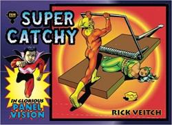 Super Catchy par Rick Veitch