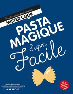 Super facile : pasta magique par Orathay Souksisavanh