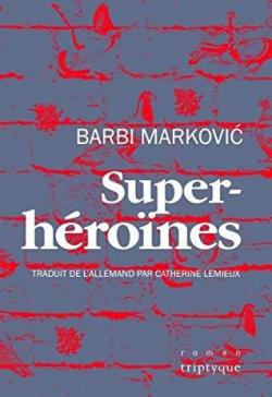 Superheroines par Markovic Barbi