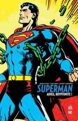 Superman - Adieu, Kryptonite par Dennis O'Neil