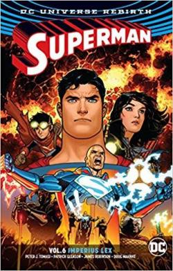 Superman Rebirth, tome 6 : Imperius Lex par Peter J. Tomasi