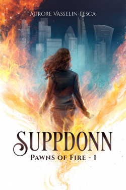 Suppdonn, tome 1 : Pawns of Fire par Aurore Vasselin-Lesca