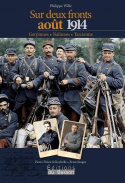 Sur Deux Fronts, Aout 1914, Gerpinnes, Nalinnes, Tarcienne par Philippe Wille