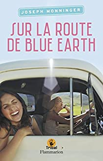 Sur la route de Blue Earth par Joseph Monninger