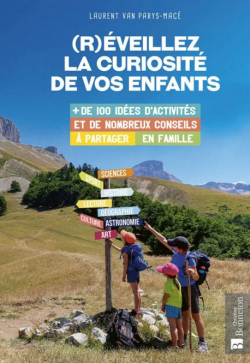 Sur le chemin des savoirs. Plus de 100 activits pour veiller la curiosit de vos enfants par Laurent Van Parys-Mac