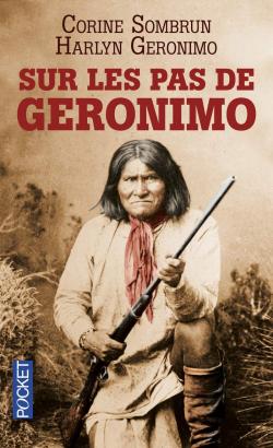 Sur les pas de Geronimo par Corine Sombrun
