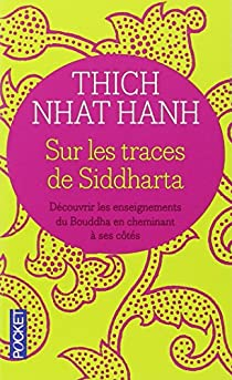 Sur les traces de Siddharta par Hanh