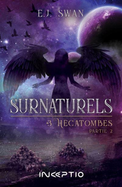 Surnaturels, tome 3 : Hcatombes (2/2) par E. J. Swan