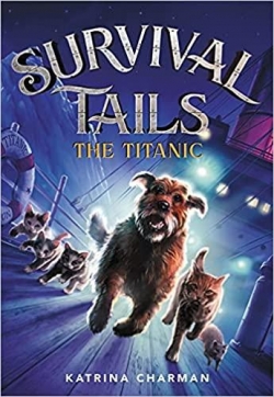 Survival Tails, tome 1 : The Titanic par Katrina Charman
