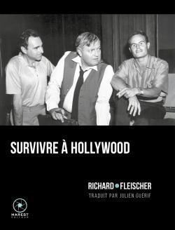 Survivre  Hollywood par Richard Fleischer