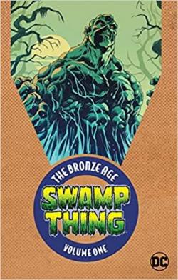 The bronze age, tome 1 : Swamp thing par Bernie Wrightson