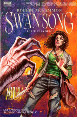 Swan Song, tome 1 : Le feu et la glace par Robert R. McCammon