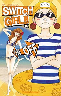 Switch Girl !!, tome 16 par Natsumi Aida