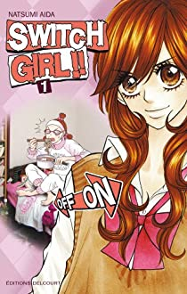 Switch Girl !!, tome 1  par Natsumi Aida
