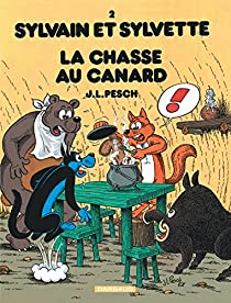Sylvain et Sylvette, tome 2 : La chasse au canard par Jean-Louis Pesch
