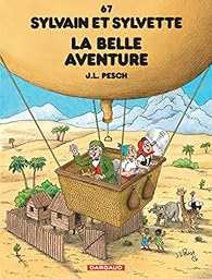 Sylvain et Sylvette, tome 67 : La belle aventure par Jean-Louis Pesch