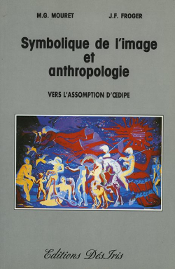 Symbolique de l'image en anthropologie par Michel-Gabriel Mouret