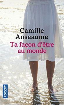 Ta faon d'tre au monde par Camille Anseaume