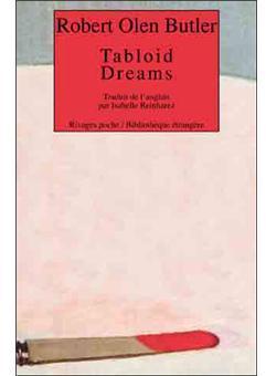 Tabloid Dreams par Robert Olen Butler