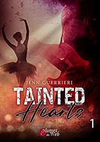 Tainted hearts, tome 1 par Guerrieri