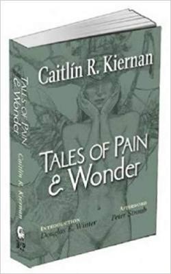 Tales of Pain and Wonder par Caitlin R. Kiernan