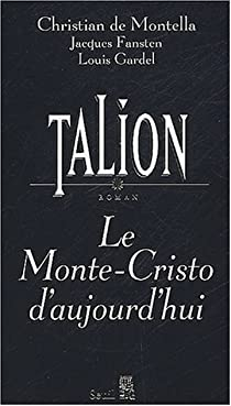 Talion. Le Monte-Cristo d'aujourd'hui par Christian de Montella