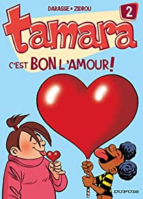 Tamara, tome 2 : C\'est bon l\'amour ! par Christian Darasse
