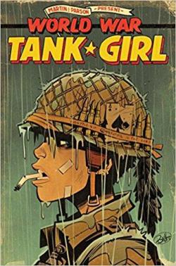 Tank Girl: World War Tank Girl par Alan C. Martin
