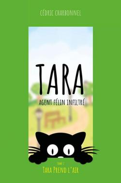 Tara, Agent Flin Infiltr : Tara Prend l'air par Cdric Charbonnel
