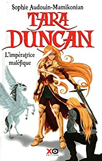 Tara Duncan, Tome 8 : L'impératrice maléfique par Audouin-Mamikonian