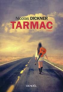 Tarmac par Nicolas Dickner