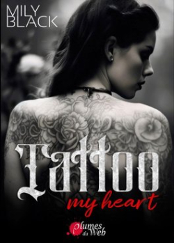 Tattoo my heart par Mily Black