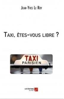Taxi, tes-vous libre ? par Jean-Yves Le Roy