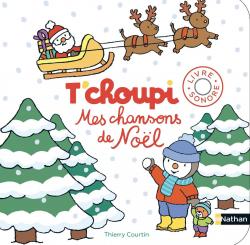 T'choupi : Mes chansons de Nol par Thierry Courtin