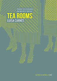 Tea Rooms : Femmes ouvrires par Luisa Carns