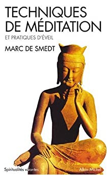 Techniques de méditation et pratiques d'éveil par Marc De Smedt