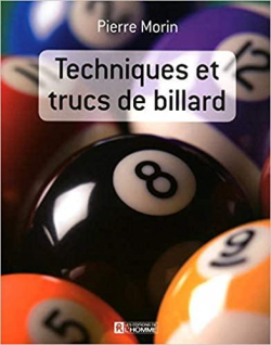 Techniques et trucs de billard par Pierre Morin (II)