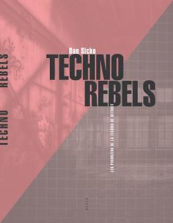 Techno Rebels par Dan Sicko