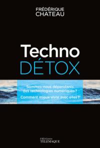 Techno dtox par Frdrique Chateau