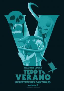 Teddy Verano - Dtective des fantmes, tome 1 par Maurice Limat