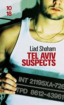 Tel Aviv suspects par Liad Shoham