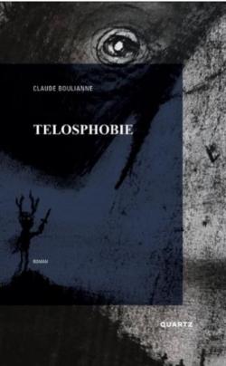Telosphobie par Claude Boulianne
