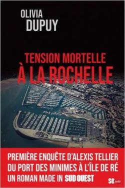 Tension mortelle  La Rochelle par Olivia Dupuy