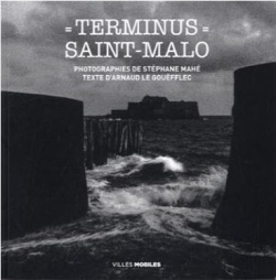 Terminus Saint Malo par Arnaud Le Goufflec